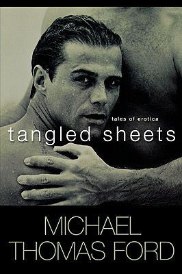 Tangled Sheets - Michael Thomas Ford