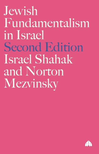 Jewish Fundamentalism in Israel - Israel Shahak