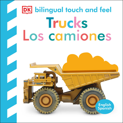 Bilingual Baby Touch and Feel Truck - Los Camiones - Dk