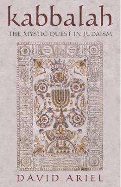 Coperta cărții 'Kabbalah: The Mystic Quest in Judaism - David S. Ariel'