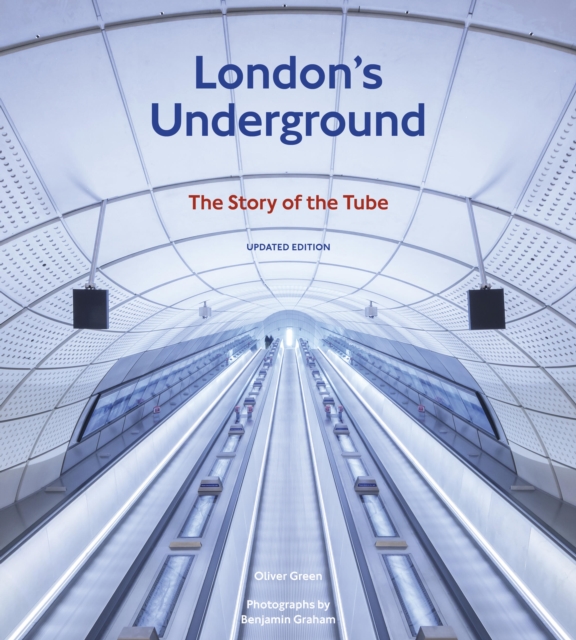 London's Underground, Revised Edition: The Story of the Tube - Oliver Green