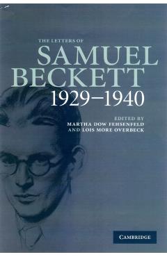 Coperta cărții 'The Letters of Samuel Beckett: Volume 1, 1929-1940 - Samuel Beckett'