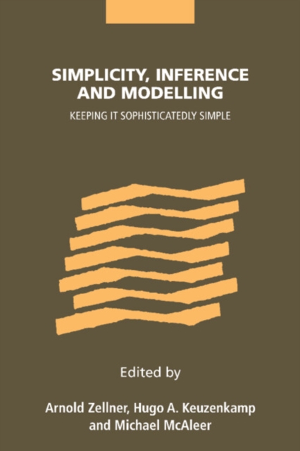 Simplicity, Inference and Modelling: Keeping It Sophisticatedly Simple - Arnold Zellner