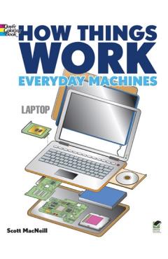 How Things Work: Everyday Machines Coloring Book - Scott Macneill