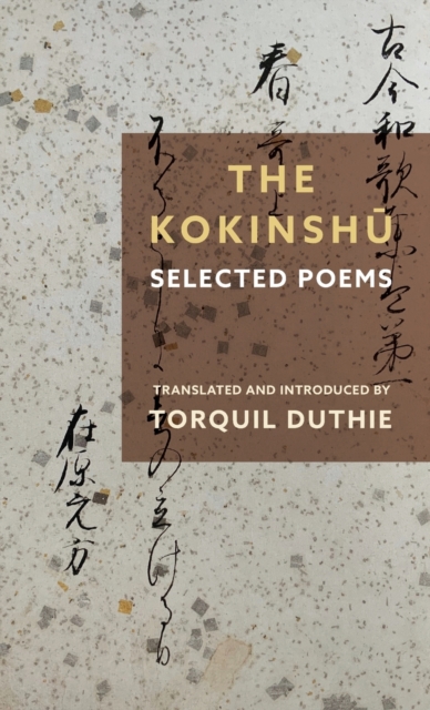 The Kokinshū: Selected Poems - Torquil Duthie