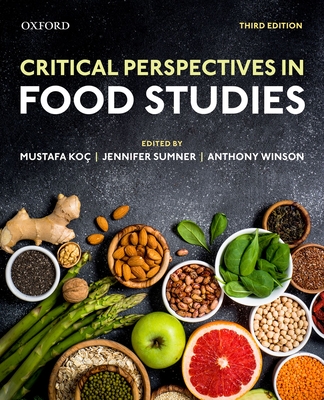 Coperta cărții 'Critical Perspectives in Food Studies 3rd Edition - Koc'