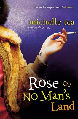 Rose of No Man's Land - Michelle Tea