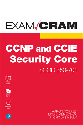 CCNP and CCIE Security Core Scor 350-701 Exam Cram - Eugenio Iavarone