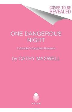 One Dangerous Night: A Gambler's Daughters Romance - Cathy Maxwell