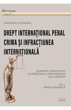 Poza produsului Drept international penal. Partea generala Vol.1 - Gheorghe Cosneanu