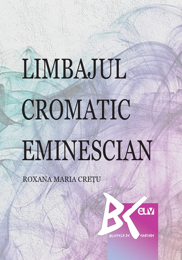 Limbajul cromatic eminescian - Roxana Maria Cretu