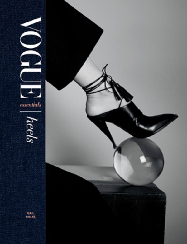 Vogue Essentials: Heels - Gail Rolfe