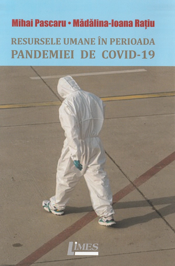 Resursele umane in perioada pandemiei de Covid-19 - Mihai Pascaru, Madalina-Ioana Ratiu