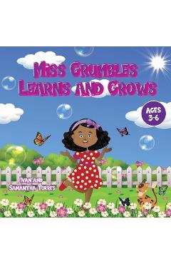 Coperta cărții 'Miss Grumbles: Learns and Grows - Ivan Torres'