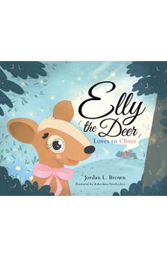 Coperta cărții 'Elly the Deer - Jordan L. Brown'