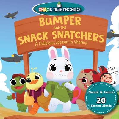 Bumper and the Snack Snatchers: A Delicious Lesson in Sharing - Michelle Dorsey