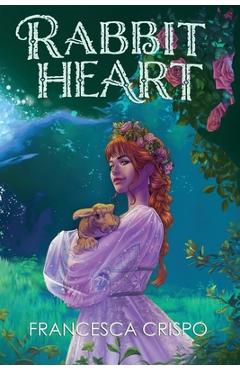 Coperta cărții 'Rabbit Heart: Book 1 of the Terrafolk Trilogy - Francesca Crispo'