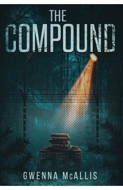 Coperta cărții 'The Compound - Gwenna Mcallis'