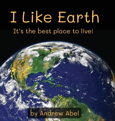 I Like Earth - Andrew Robert Abel