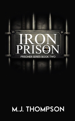 Iron Prison - Mary Jo Thompson