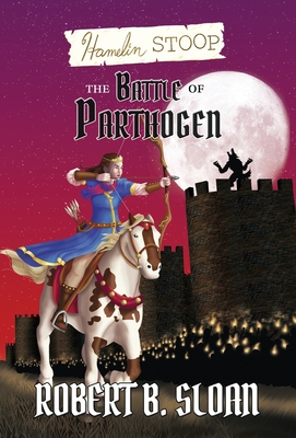 Coperta cărții 'Hamelin Stoop: The Battle of Parthogen - Robert B. Sloan'