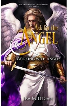 Coperta cărții 'Ask for the Angel - Ira L. Milligan'