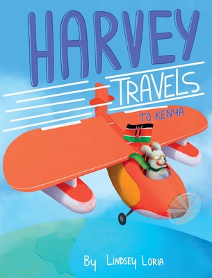Harvey Travels to Kenya - Lindsey Loria