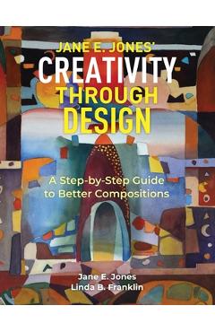 Coperta cărții 'Creativity Through Design: A Step-by-Step to Better Composition - Linda B. Franklin'