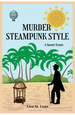 Coperta cărții 'Murder Steampunk Style: A Short Story - Lisa M. Lane'
