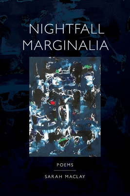 Nightfall Marginalia - Sarah Maclay