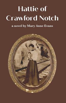 Hattie of Crawford Notch - Mary Anne Evans