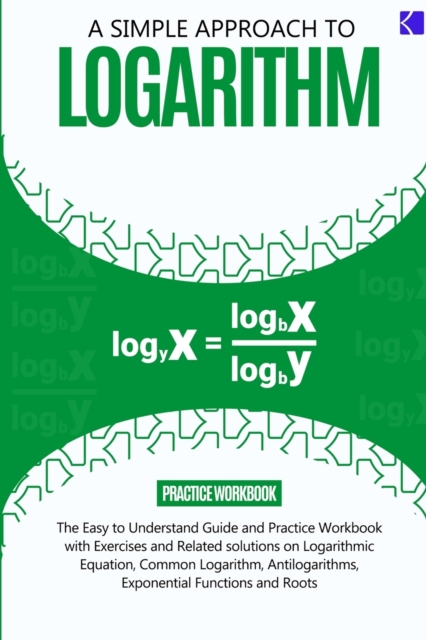 A Simple Approach to Logarithm - Samuel Adegboye