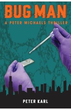 Coperta cărții 'Bug Man: A Peter Michaels Thriller - Peter Karl'