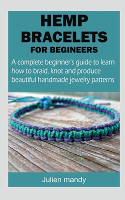 Hemp Bracelets for Beginners - Julien Mandy