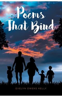 Poems That Bind - Evelyn Owens Kelly