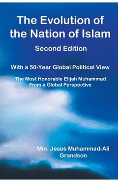 Coperta cărții 'The Evolution of the Nation of Islam: With a 50-Year Global Political View - Min Jesus Muhammad-ali Grandson'
