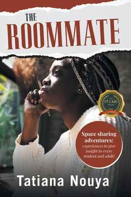 The Roommate: Space sharing adventures: experiences to give insight to every student and adult! - Tatiana Nouya
