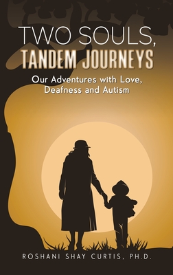 Two Souls, Tandem Journeys - Roshani Shay Curtis