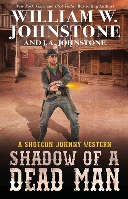 Shadow of a Dead Man - William W. Johnstone