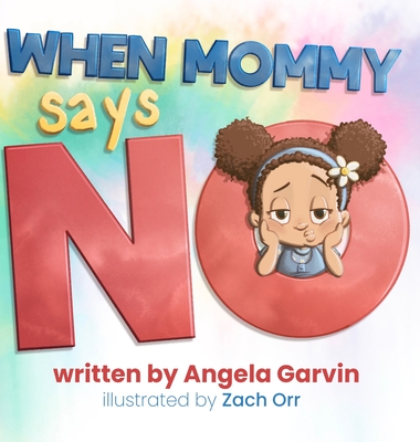 Coperta cărții 'When Mommy Says No - Angela Garvin'