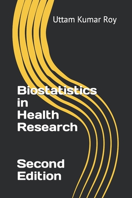 Biostatistics in Health Research - Shouvik Choudhury