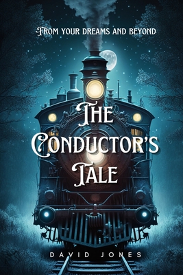 The Conductor's Tale - David Jones