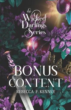 Coperta cărții 'Wicked Darlings Bonus Content: Bonus Chapters from the Series - Rebecca F. Kenney'