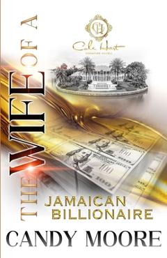 Coperta cărții 'The Wife Of A Jamaican Billionaire: An African American Romance - Candy Moore'