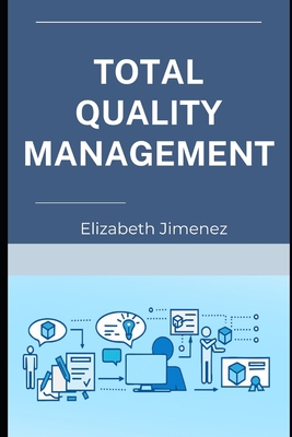 Total Quality Management - Elizabeth Jimenez