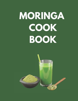 Moringa Cook Book: 