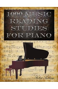 Coperta cărții '1000 Music Reading Studies for Piano - Robert Anthony'