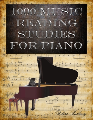 1000 Music Reading Studies for Piano - Robert Anthony