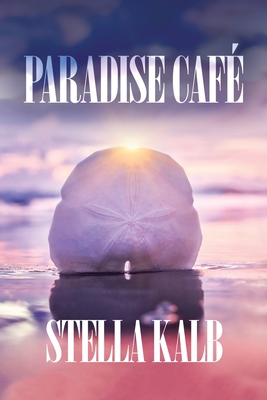 Paradise Café - Stella Kalb