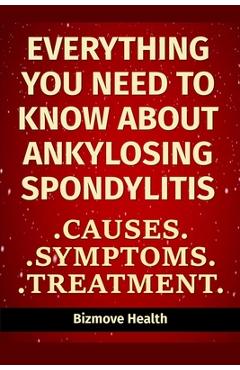 Poza produsului Everything you need to know about Ankylosing Spondylitis: Causes, Symptoms, Treatment - Bizmove Health
